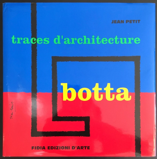 Traces d'architecture Botta. by Petit, Jean: Sehr gut Traces d'architecture Botta. by Petit, Jean: Sehr gut