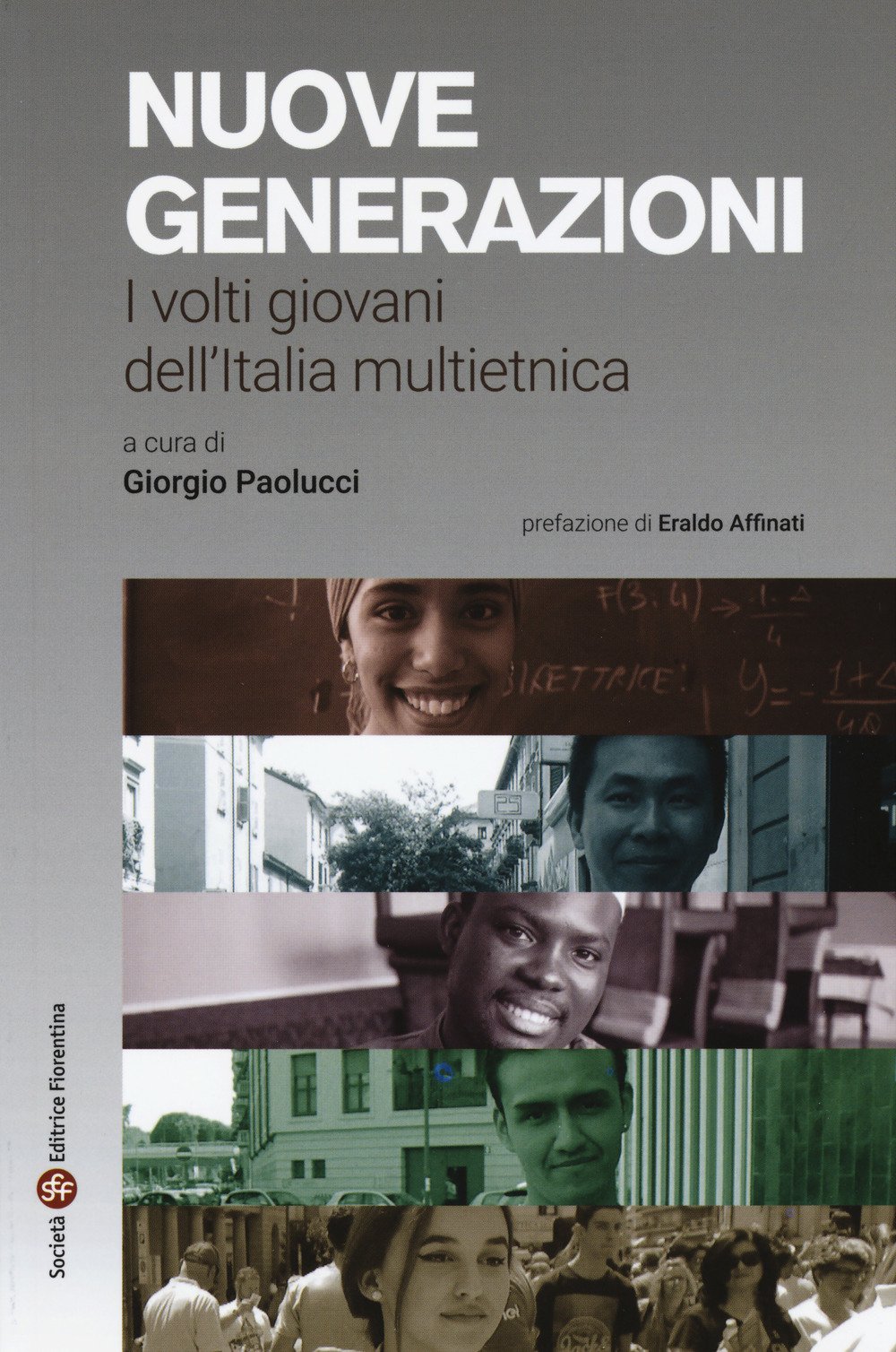 Nuove generazioni. I volti giovani dell'Italia multietnica - Paolucci Giorgio