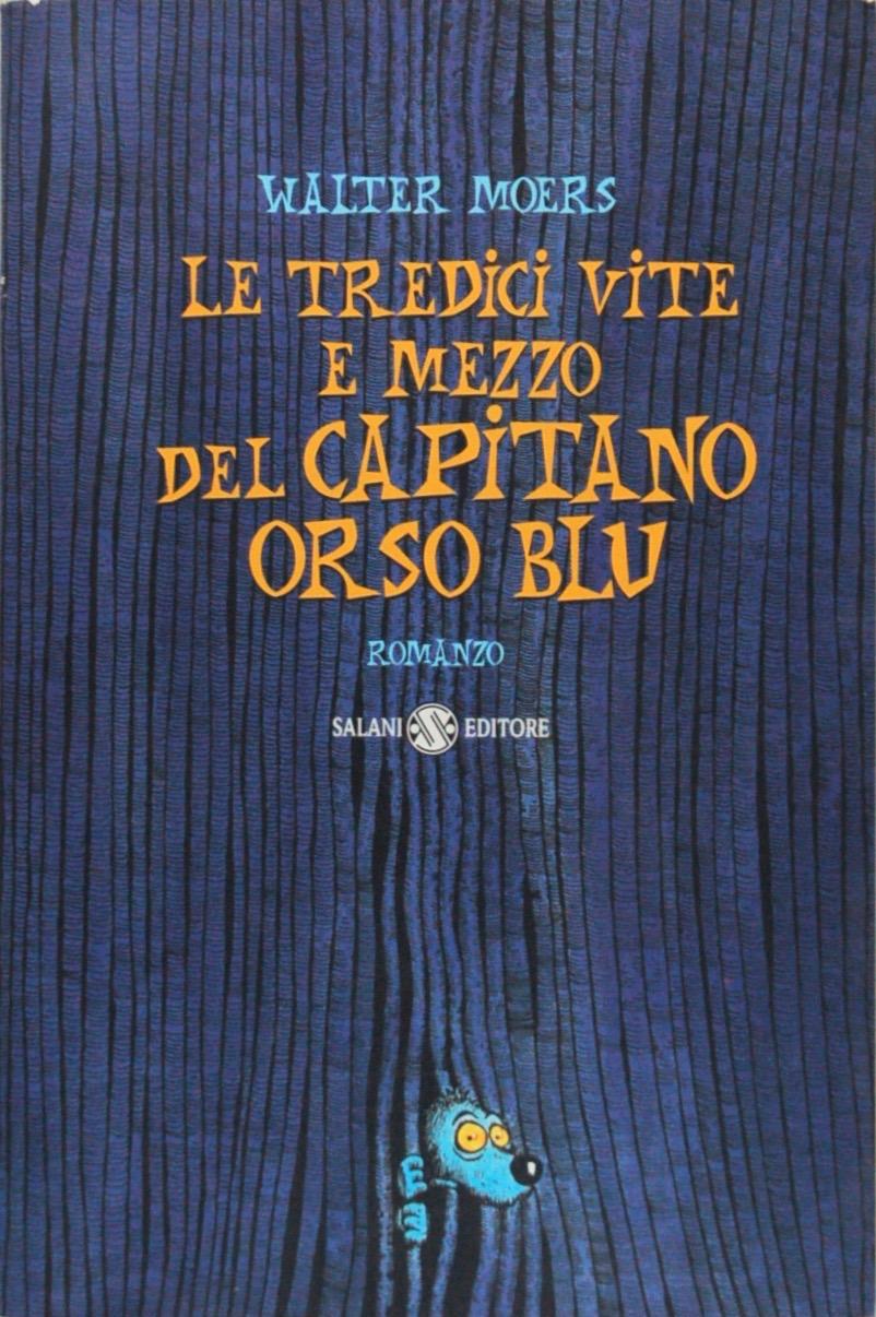 Le tredici vite e mezzo del capitano Orso Blu - Walter Moers