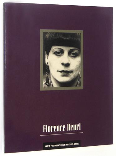 Florence Henri: Artist-Photographer of the Avant-Garde - Henri, Florence; Diana C. Du Pont