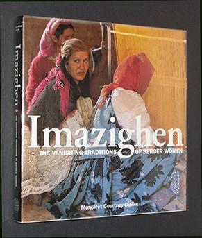 Imazighen: The Vanishing Traditions of Berber Women - Courtney-Clarke, Margaret - Photographs; Brooks, Geraldine - Essays