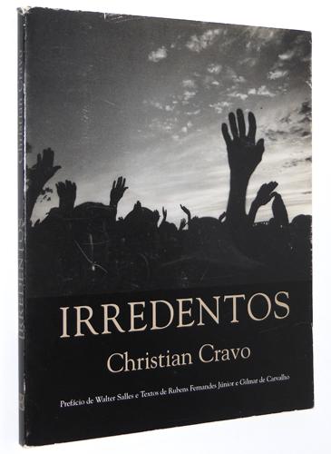 Irredentos - Cravo, Christian; Walter Salles; Rubens Fernandes Junior; Gilmar de Carvalho