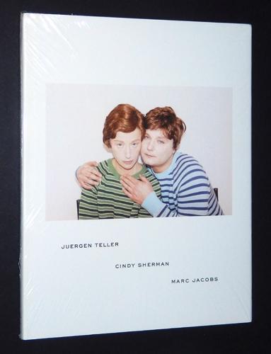 Juergen Teller, Cindy Sherman, Marc Jacobs - Sherman, Cindy; Juergen Teller; Marc Jacobs