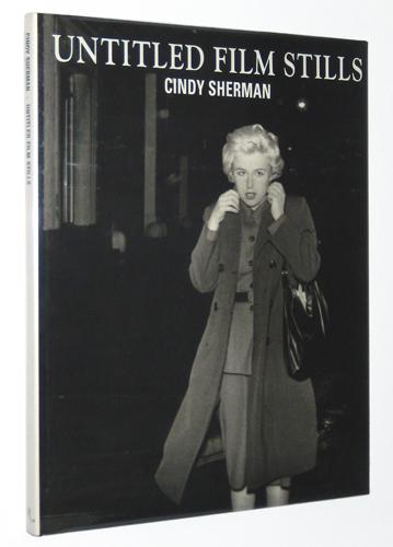 Cindy Sherman: Untitled Film Stills - Sherman, Cindy; Arthur C. Danto