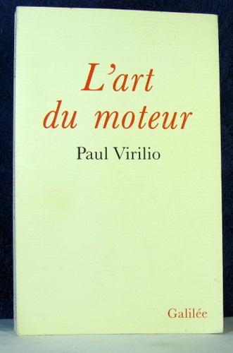 L'art Du Moteur - Virilio, Paul