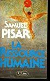 La Ressource Humaine - Samuel Pisar