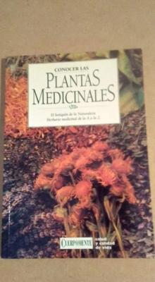 CONOCER LAS PLANTAS MEDICINALES, El botiquín de la Naturaleza. Herbolario medicinal de la A a la Z - VV.AA