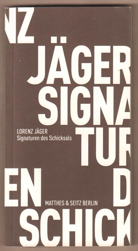 Signaturen des Schicksals. - Jäger, Lorenz