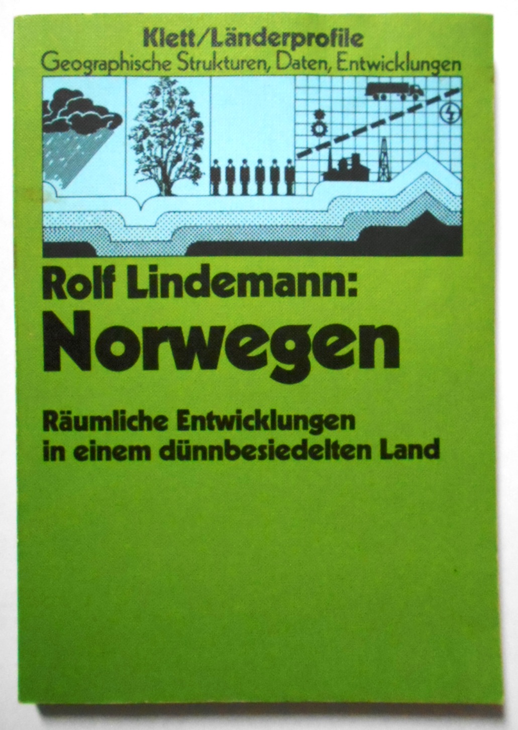 Norwegen. Räumliche Entwicklungen in einem dünnbesiedelten Land. - Lindemann, Rolf