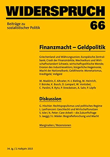 Widerspruch 66: Beiträge zu sozialistischer Politik. Finanzmacht - Geldpolitik. - Bieling, Hans-Jürgen und Mathis Heinrich