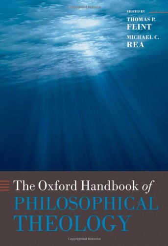 The Oxford Handbook of Philosophical Theology. - Flint, Thomas P. and Michael C. Rea