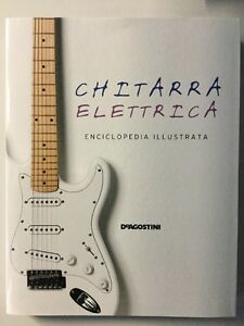 Chitarra Elettrica. Enciclopedia Illustrata - Tony Bacon