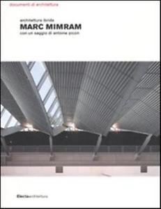 Marc Mimram Architettura Ibrida Con Saggio Antoine Picon Electa Architettura - Unknown Author