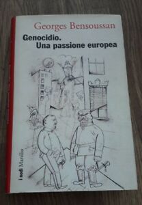 Genocidio. Una Passione Europea - Georges Bensoussan