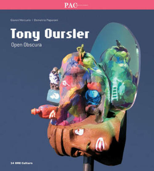 Tony Oursler Open Obscura. Catalogo Della Mostra Milano - Gianni Mercurio