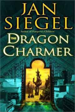 DRAGON CHARMER [THE] (SIGNED) - Siegel, Jan (pseud. Amanda Hemingway)