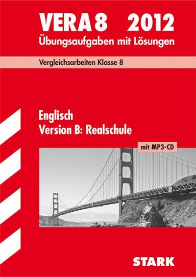 VERA 8 Englisch Version B: Realschule mit MP3-CD 2012; Vergleichsarbeiten Klasse 8. Übungsaufgaben mit Lösungen : Übungsaufgaben mit Lösungen - Paul Jenkinson