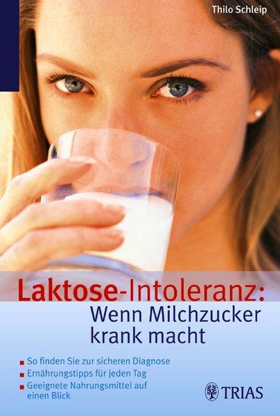 Laktose-Intoleranz. Wenn Milchzucker krank macht. die besten Methoden zur Diagnose. Ernährungstipps für den Alltag