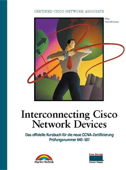 Interconnecting Cisco Network Devices Das offizielle Kursbuch für die neue CCNA-Zertifizierung, Prüfungsnummer 640-507 - McQuerry, Steve,