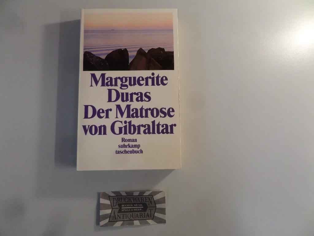 Der Matrose von Gibraltar: Roman. Aus dem Franz. von Maria Dessauer / Suhrkamp Taschenbuch ; 2437. - Duras, Marguerite