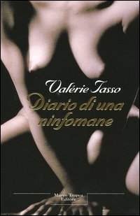 Diario di una ninfomane - Tasso Valérie