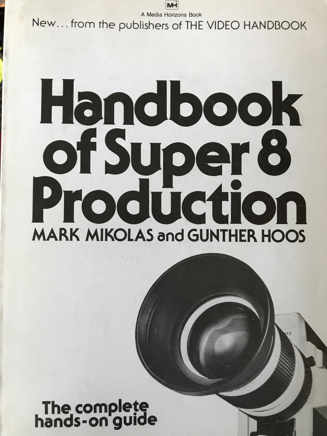 Handbook of Super 8 Production by Hoos Fine Soft cover (1976) 1st