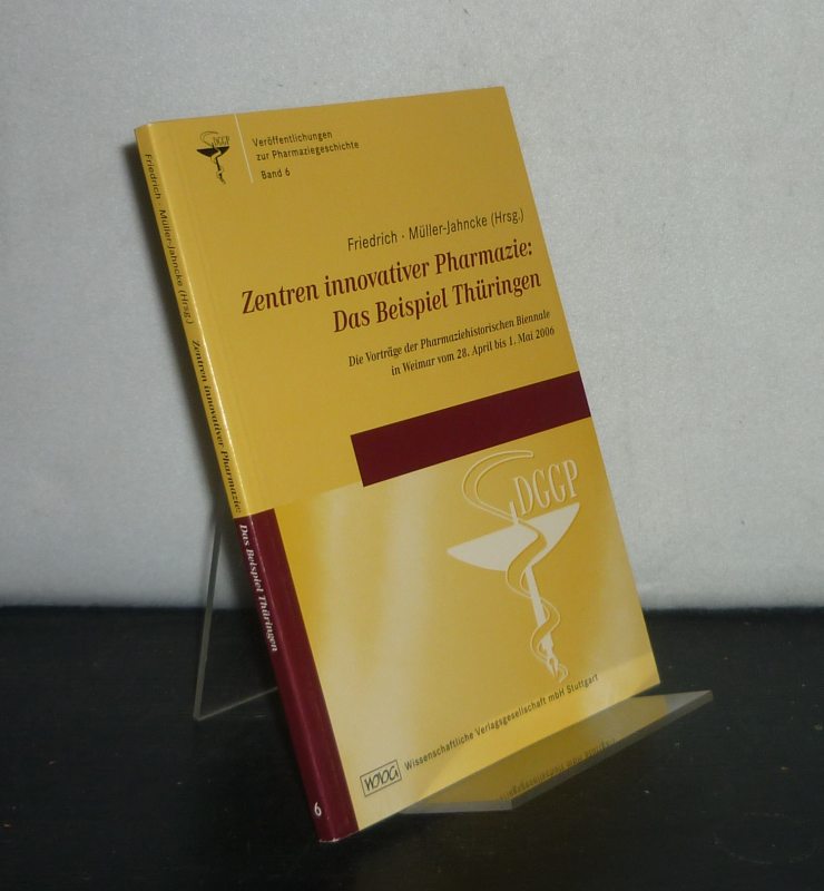 Zentren innovativer Pharmazie. Das Beispiel Thüringen. Die Vorträge der Pharmaziehistorischen Biennale in Weimar vom 28. April bis 1. Mai 2006. Herausgegeben von Christoph Friedrich und Wolf-Dieter Müller-Jahncke. (= Veröffentlichungen zur Pharmaziegeschichte, Band 6). - Friedrich, Christoph (Hrsg.) und Wolf-Dieter (Hrsg.) Müller-Jahncke