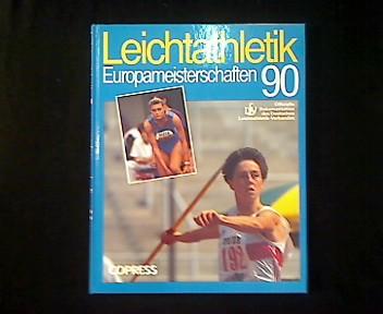 Leichtathletik Europameisterschaften 90. Offizielle Dokumentation des Deutschen Leichtathletik-Verbandes. - Hartmann, Robert