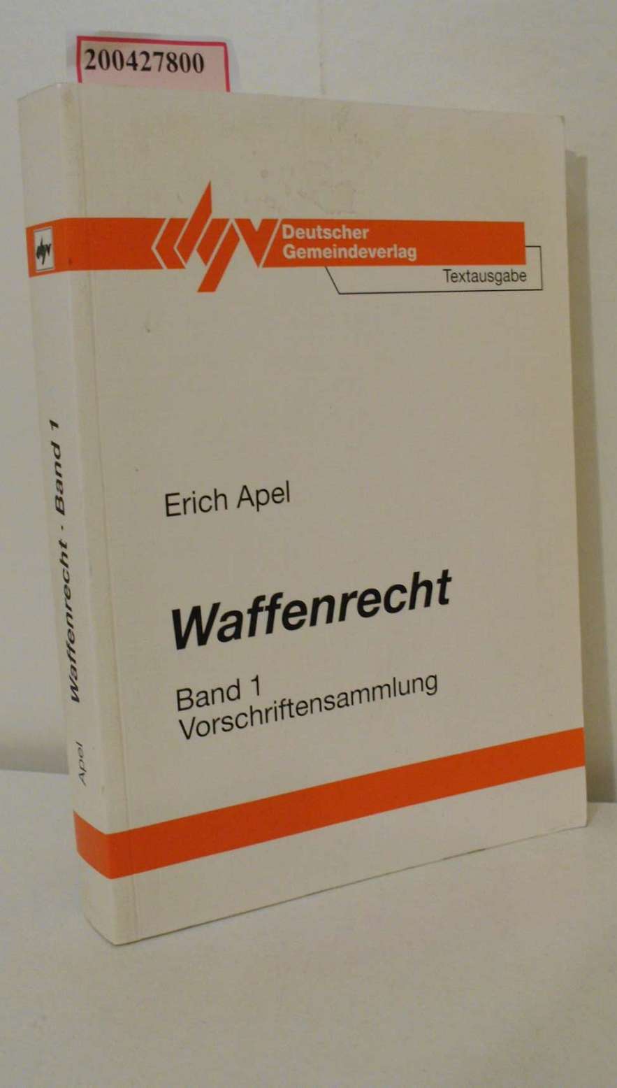 Waffenrecht Teil: Bd. 1., Vorschriftensammlung : mit einer erläuternden Einführung ; [Textausg.] - Apel, Erich