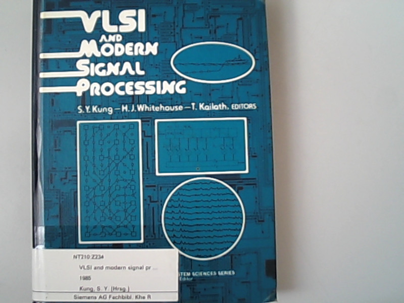 Vlsi and Modern Signal Processing. Prentice-Hall Information and System Sciences Series. - Whitehouse und Y. Kung S.,