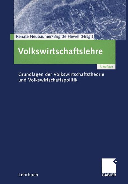 Volkswirtschaftslehre Grundlagen der Volkswirtschaftstheorie und Volkswirtschaftspolitik - Neubäumer, Renate und Brigitte Hewel,