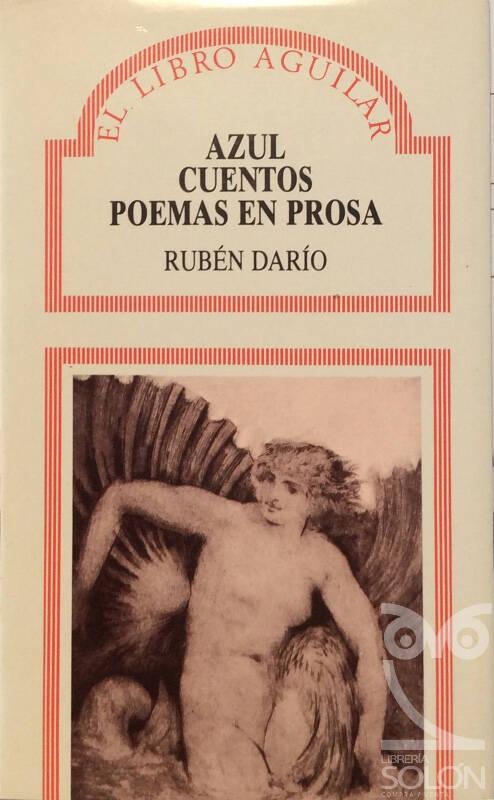 Azul/Cuentos/Poemas en prosa - Rubén Darío
