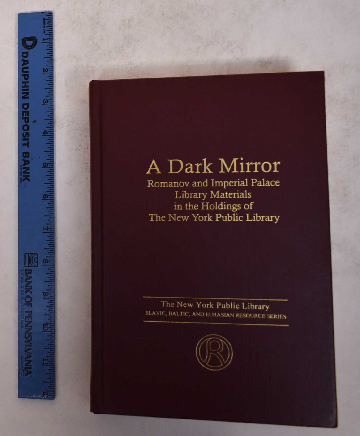 A Dark Mirror: Romanov and Imperial Palace Library Materials int he Holdings of the New York Public Library - Davis, Robert H., Marc Raeff, et al.