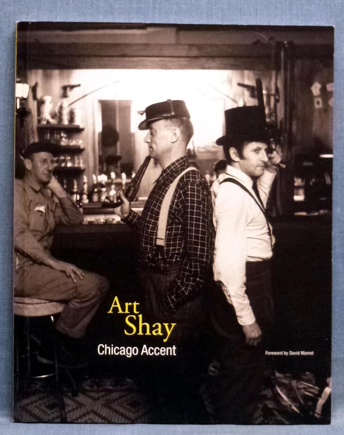 Art Shay Chicago Accent by Stephen Daiter: Fine Soft cover (2007) 1st 