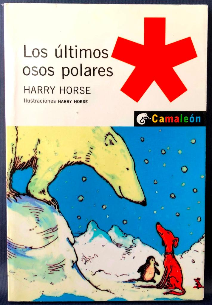 Los últimos osos polares (Planeta & Oxford) - HORSE, Harry