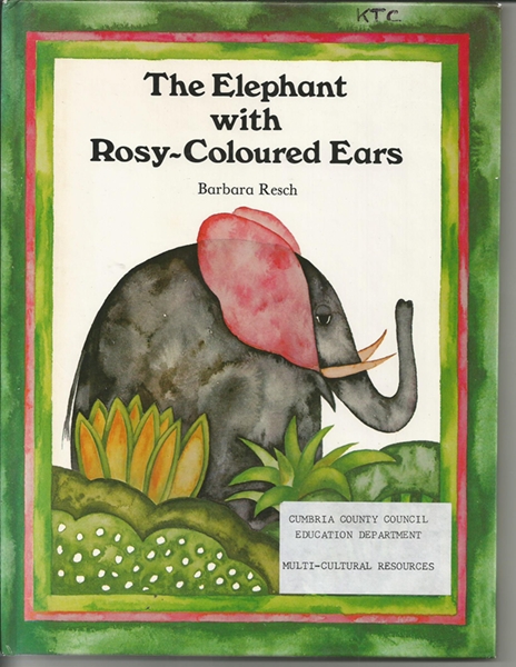 The Elephant with Rosy-coloured Ears - Resch, Barbara