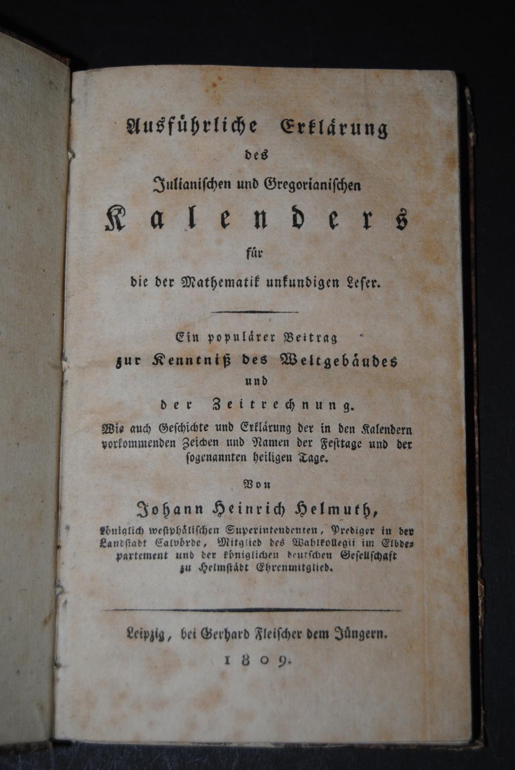 Ausführliche Erklärung des Julianischen und Gregorianischen Kalenders für die in der Mathematik 