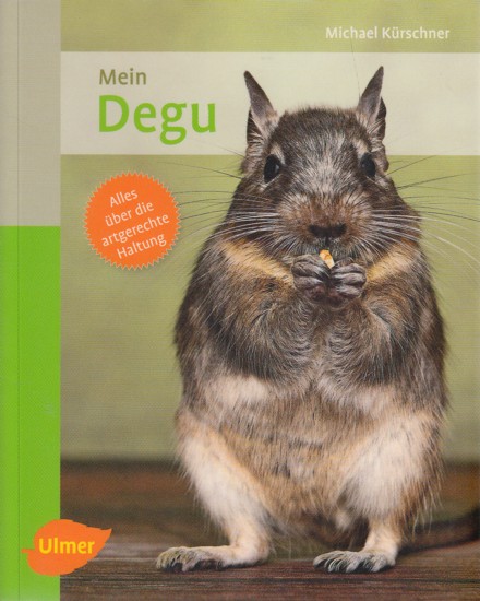 Mein Degu zu Hause. - Kürschner, Michael