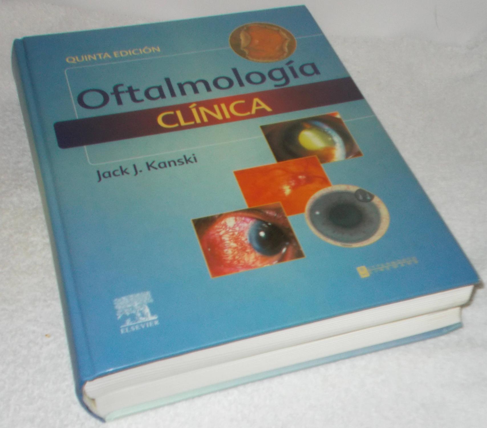 Oftalmología clínica. Un enfoque sistemático - Kanski, Jack J.