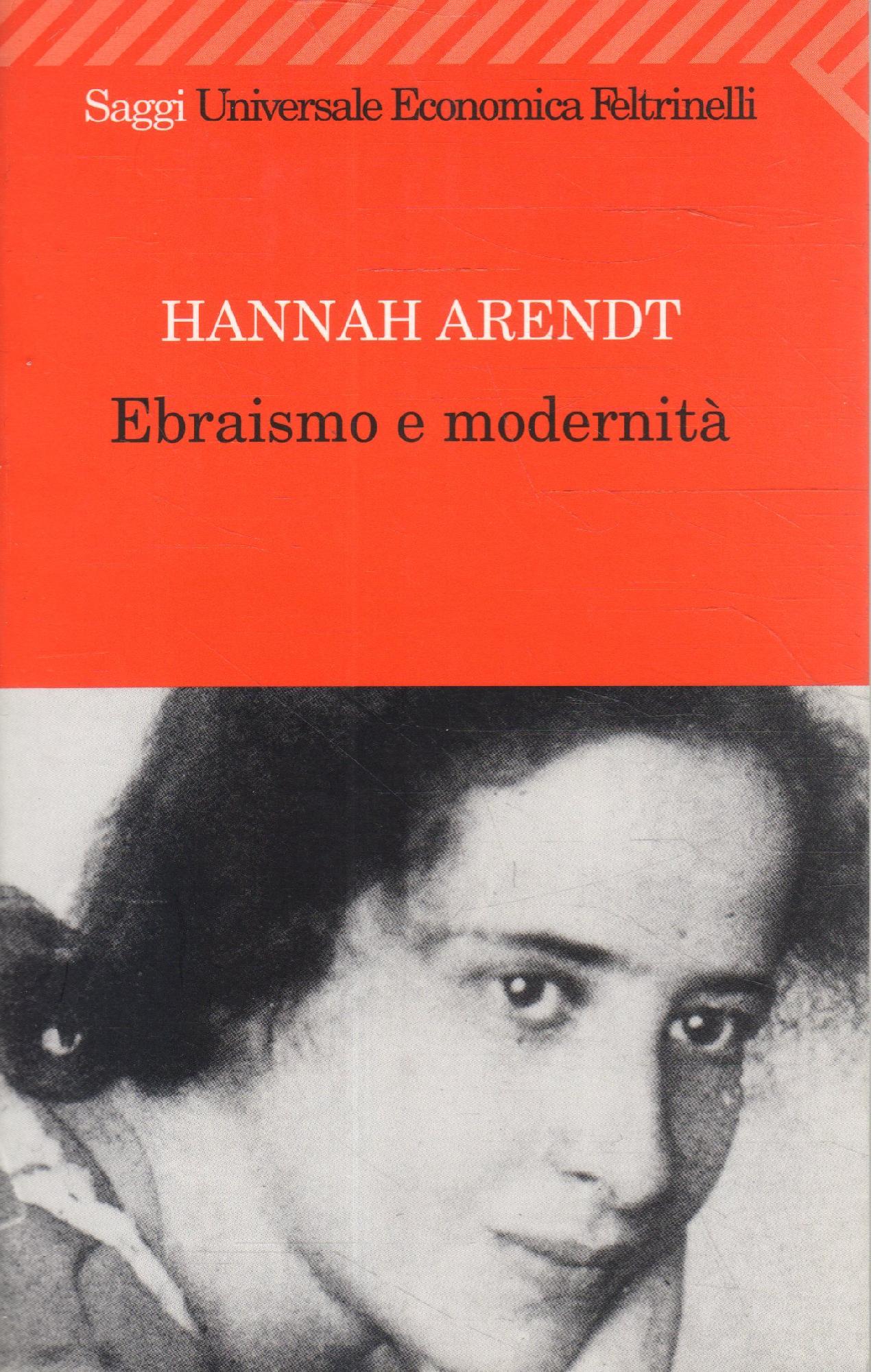Ebraismo e modernitÃƒÂ - Arendt Hannah, Bettini Giovanna