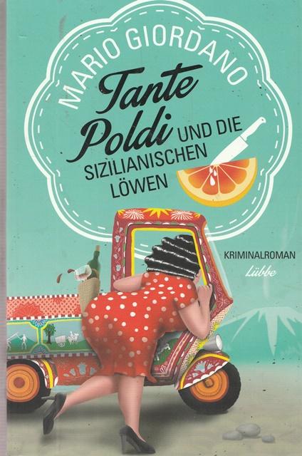 Tante Poldi und die sizilianischen Löwen. - Giordano, Mario