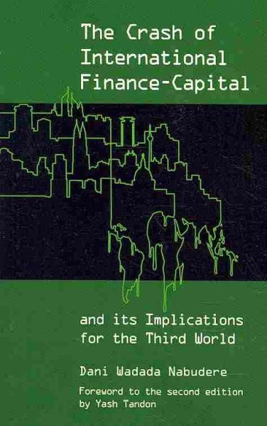 The Crash of International Finance-Capital and Its Implications for the Third World - Tandon, Yash (frw); Nabudere, Dani Wadada