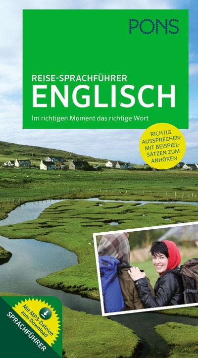 PONS Reise-Sprachführer Englisch: Im richtigen Moment das richtige Wort. Mit vertonten Beispielsätzen zum Anhören : Im richtigen Moment das richtige Wort. Mit vertonten Beispielsätzen zum Anhören. Mit MP3-Download - Unknown Author