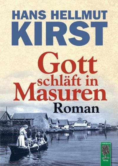 Gott schläft in Masuren : Roman - Hans Hellmut Kirst