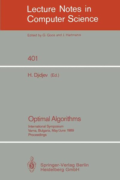 Optimal Algorithms International Symposium. Varna, Bulgaria, May 29-June 2, 1989. Proceedings - Djidjev, Hristo,