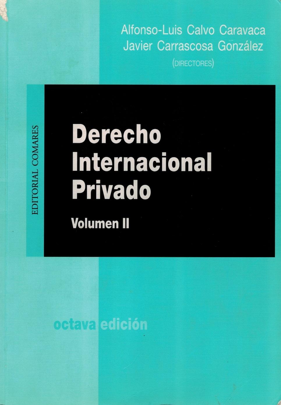 DERECHO INTERNACIONAL PRIVADO (VOLUMEN II) - Calvo Caravaca, Alfonso-Luis; Carrascosa González, Javier