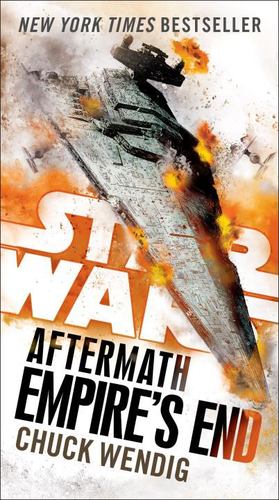 Empire's End: Aftermath (Star Wars) (Star Wars: The Aftermath Trilogy) by Wendig, Chuck [Paperback ] - Wendig, Chuck