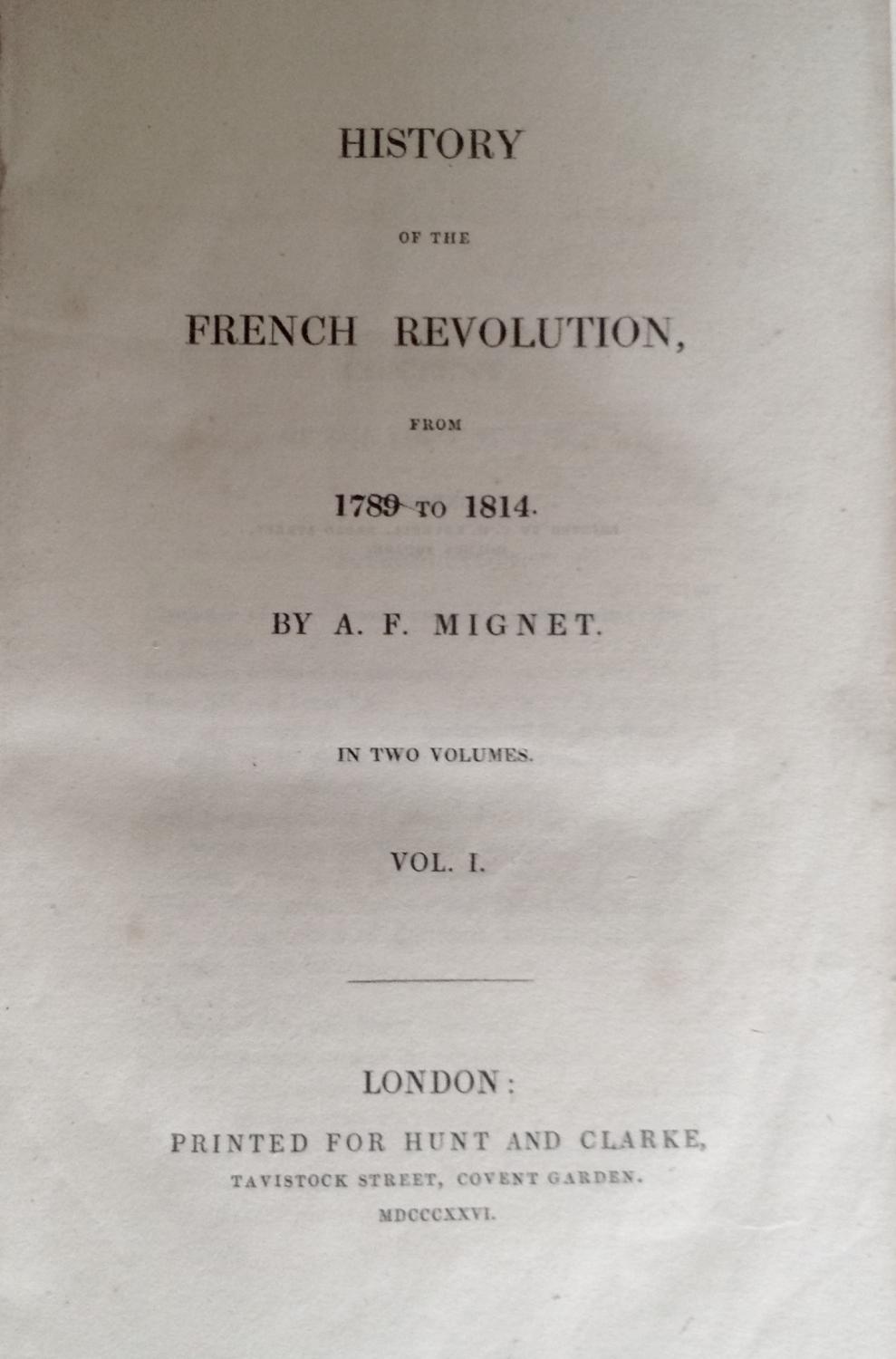 History of The French Revolution 1789 - 1814 in 2 volumes by A F Mignet ...