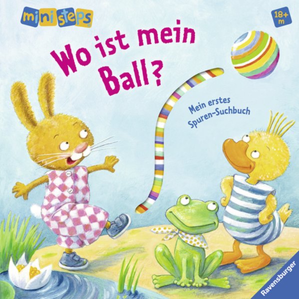 Wo ist mein Ball? Ab 18 Monaten - Rübel, Doris und Doris Rübel