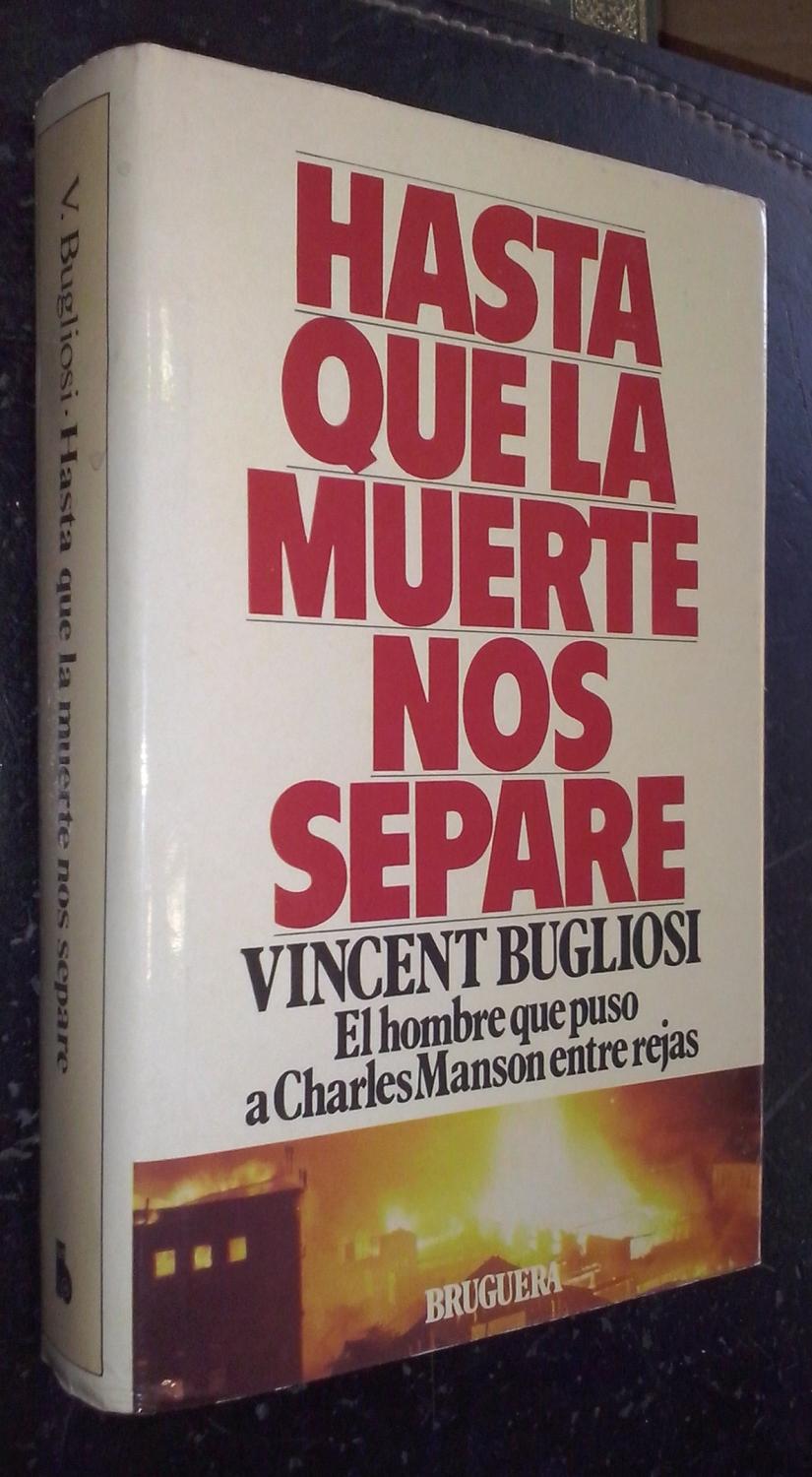 Hasta que la muerte nos separe - BUGLIOSI, Vincent